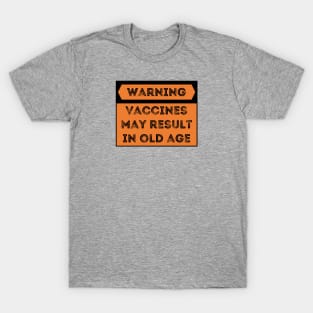 Vaccines Work - Funny & sarcastic medical science T-Shirt